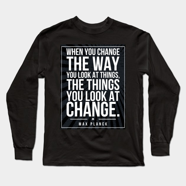 Max Planck quote Subway style (white text on black) Long Sleeve T-Shirt by Dpe1974